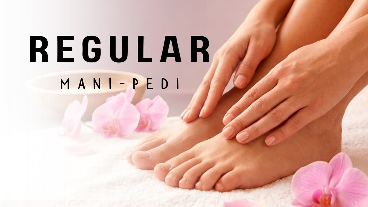 Women’s Regular Mani-Pedi